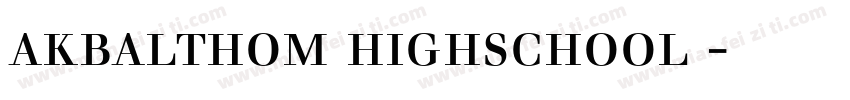akbalthom highschool 字体下载字体转换